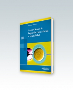 Casos Clínicos de Reproducción Asistida e Infertilidad – 2015. Panamericana