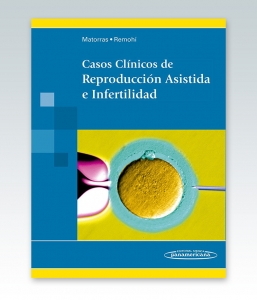 Casos Clínicos de Reproducción Asistida e Infertilidad – 2015. Panamericana