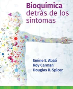 Bioquímica. Detrás de los síntomas. 1ª Edición – 2024