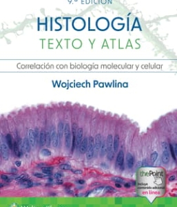 Histología. Texto y atlas. 9ª Edición – 2024