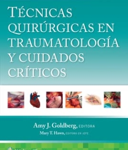 Técnicas quirúrgicas en traumatología y cuidados críticos. 1ª Edición – 2024