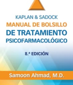 Kaplan & Sadock. Manual de bolsillo de tratamiento psicofarmacológico. 8ª Edición – 2024