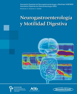 Neurogastroenterología y Motilidad Digestiva. 1ª Edición – 2023