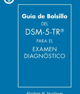 DSM-5 Guía de Bolsillo del DSM-5-TR. Para el examen diagnóstico. Incluye eBook. 5ª Edición – 2024