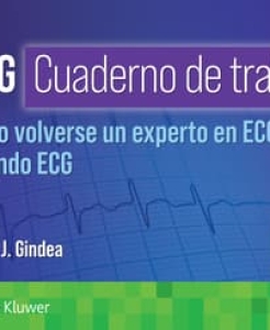 ECG. Cuaderno de trabajo. Cómo volverse un experto en ECG leyendo ECG. 1ª Edición – 2024