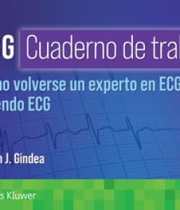 ECG. Cuaderno de trabajo. Cómo volverse un experto en ECG leyendo ECG. 1ª Edición – 2024