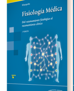 Fisiología Médica – Del razonamiento fisiológico al razonamiento clínico