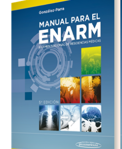 Manual para el Examen Nacional de Residencias Médicas ENARM. 5ª Edición – 2016