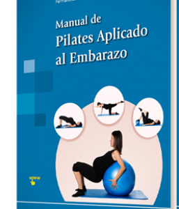 Manual de Pilates Aplicado al Embarazo. Fernández – Lambruschini. 2016