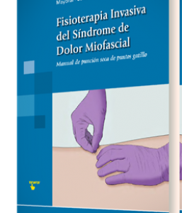 Fisioterapia Invasiva del Síndrome de Dolor Miofascial Manual de punción seca de puntos gatillo