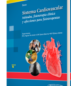 Sistema Cardiovascular – Métodos, fisioterapia clínica y afecciones para fisioterapeutas