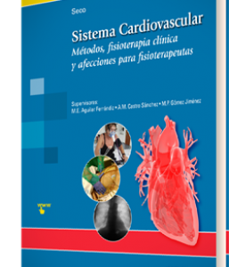 Sistema Cardiovascular – Métodos, fisioterapia clínica y afecciones para fisioterapeutas