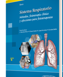 Sistema Respiratorio – Métodos, fisioterapia clínica y afecciones para fisioterapeutas