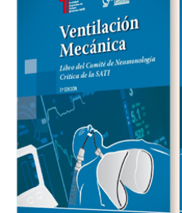 Ventilación Mecánica – Libro del Comité de Neumonología Crítica de la SATI