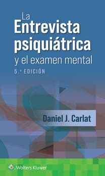 La entrevista psiquiátrica y el examen mental. 5ª Edición