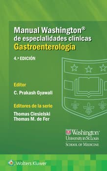 Manual Washington de especialidades clínicas. Gastroenterología. 4ª Edición