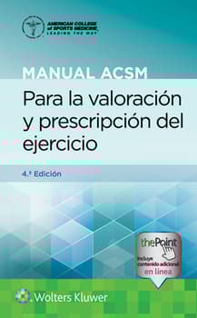 Manual ACSM para la valoración y prescripción del ejercicio. 4ª Edición