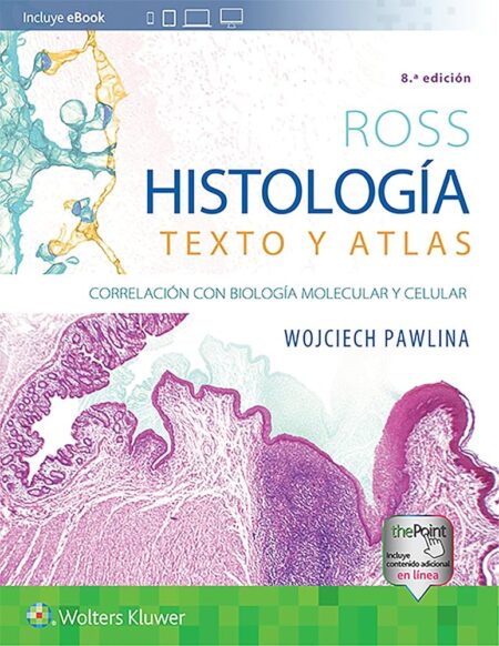 Histología. Texto y atlas. 8ª Edición