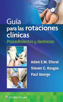 Guía para las rotaciones clínicas. Procedimientos y destrezas. 1ª Edición