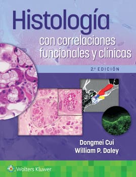 Histología con correlaciones funcionales y clínicas. 2ª Edición
