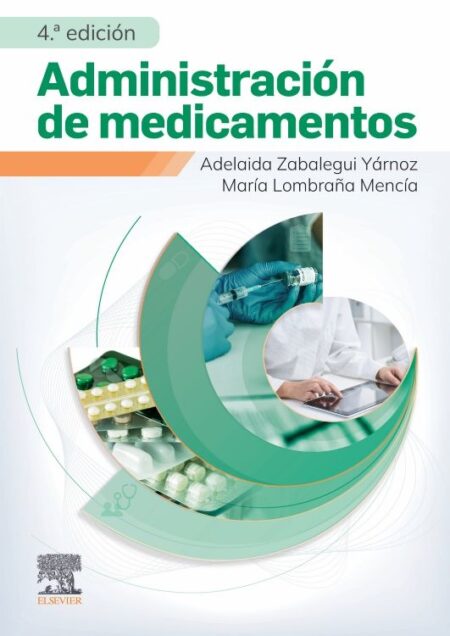 Administración de medicamentos. 4ª Edición