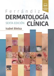Ferrándiz. Dermatología clínica 6 ed.