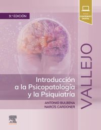Vallejo. Introducción a la Psicopatología y la Psiquiatría 9 ed.