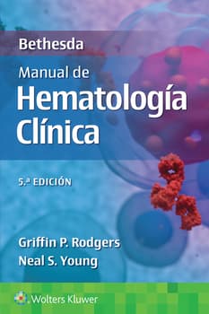 Bethesda. Manual de hematología clínica 5.ª ed.