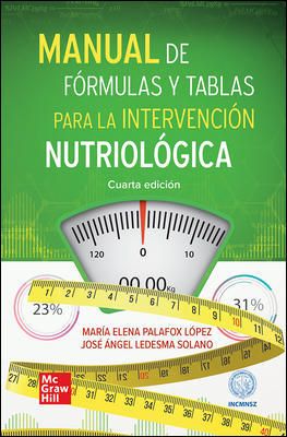 Manual de Fórmulas y Tablas para Intervención Nutriológica 4ª Ed.