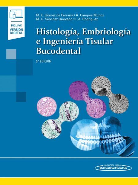 Histología, Embriología e Ingeniería Tisular Bucodental. 5ª. Incluye eBook.