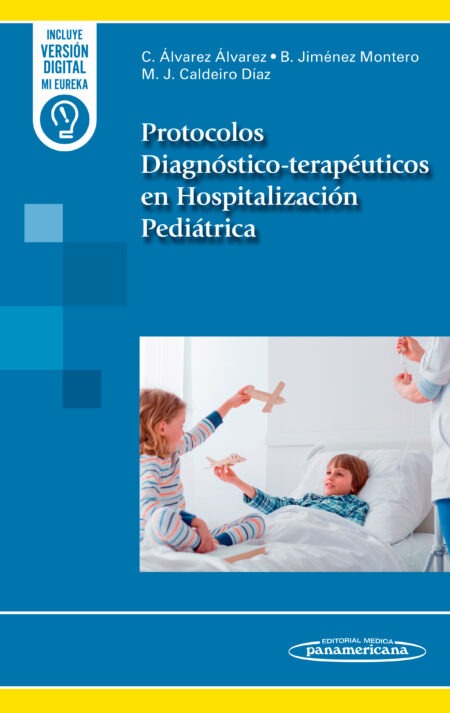 Protocolos Diagnóstico-Terapéuticos en Hospitalización Pediátrica 1.ª.   Incluye eBook
