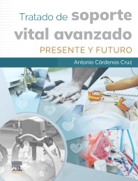 Tratado de Soporte Vital Avanzado. Presente y futuro. 1ª Ed.