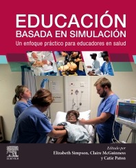 Educación Basada en Simulación: un enfoque práctico para educadores en Salud. 1ª Ed.