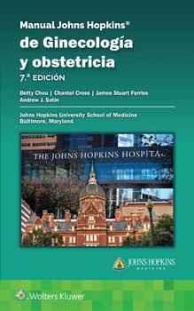 Manual Johns Hopkins de ginecología y obstetricia. 7ª Ed.