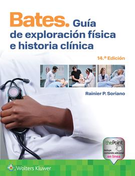Bates. Guía de exploración física e historia clínica. 14ª Ed. Incluye eBook
