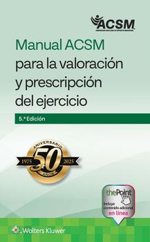 Manual ACSM para la valoración y prescripción del ejercicio. 5ª Ed. Incluye eBook