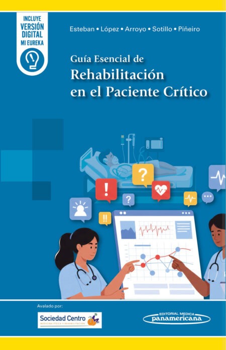 Guía Esencial de Rehabilitación en el Paciente Crítico. 1ª Ed. Incluye eBook