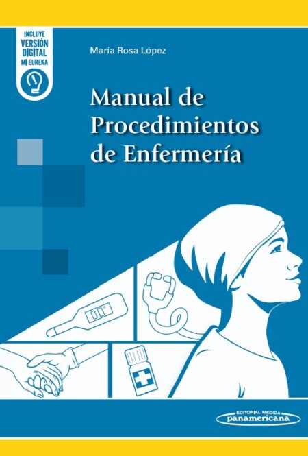 Manual de Procedimientos de Enfermería. 1ª Ed. Incluye eBook