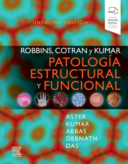 Robbins, Cotran y Kumar. Patología estructural y funcional. 11ª Ed.